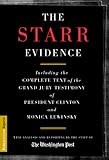 Image de The Starr Evidence: The Complete Text of the Grand Jury Testimony of President Clinton and Monica Lewinsky