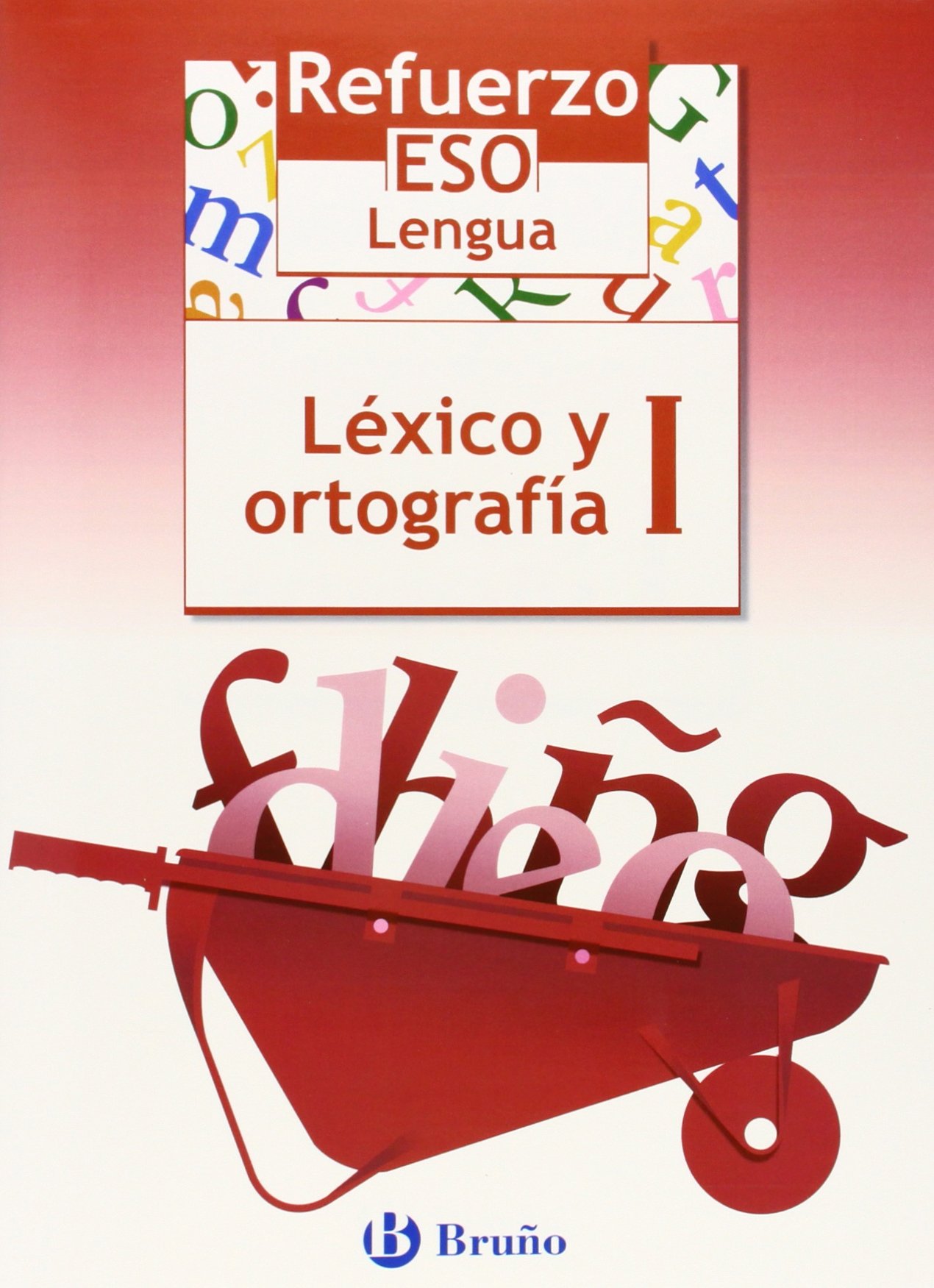 Refuerzo Lengua ESO Léxico y Ortografía I: 1