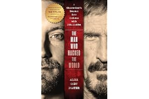 The Man Who Hacked the World: A Ghostwriter’s Descent into Madness with John McAfee
