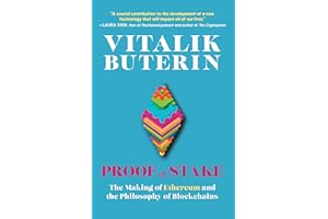 Proof of Stake: The Making of Ethereum and the Philosophy of Blockchains
