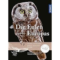 Die Eulen Europas: Biologie, Kennzeichen, Bestände
