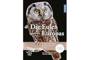 Die Eulen Europas: Biologie, Kennzeichen, Bestände