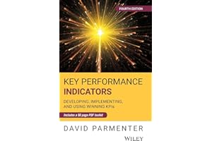 Key Performance Indicators: Developing, Implementing, and Using Winning KPIs
