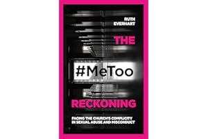 The #MeToo Reckoning: Facing the Church's Complicity in Sexual Abuse and Misconduct
