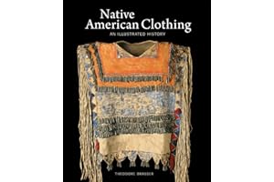 Native American Clothing: An Illustrated History