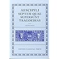 Aeschylus Tragoediae Septem Quae Supersunt Tragoedias (Oxford Classical Texts)