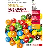 Chimica: concetti e modelli. Dalle soluzioni all'elettrochimica. Per le Scuole superiori. Con e-book. Con espansione online