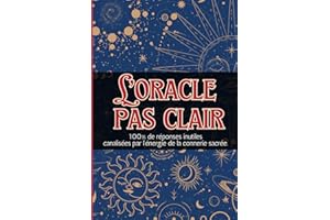 L'oracle pas clair: 100% de réponses pas claires et décalées à tes questions existentielles | livre oracle humour voyance bibliomancie tarot divination médiumnité