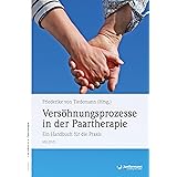 Versöhnungsprozesse in der Paartherapie: Ein Handbuch für die Praxis Mit DVD
