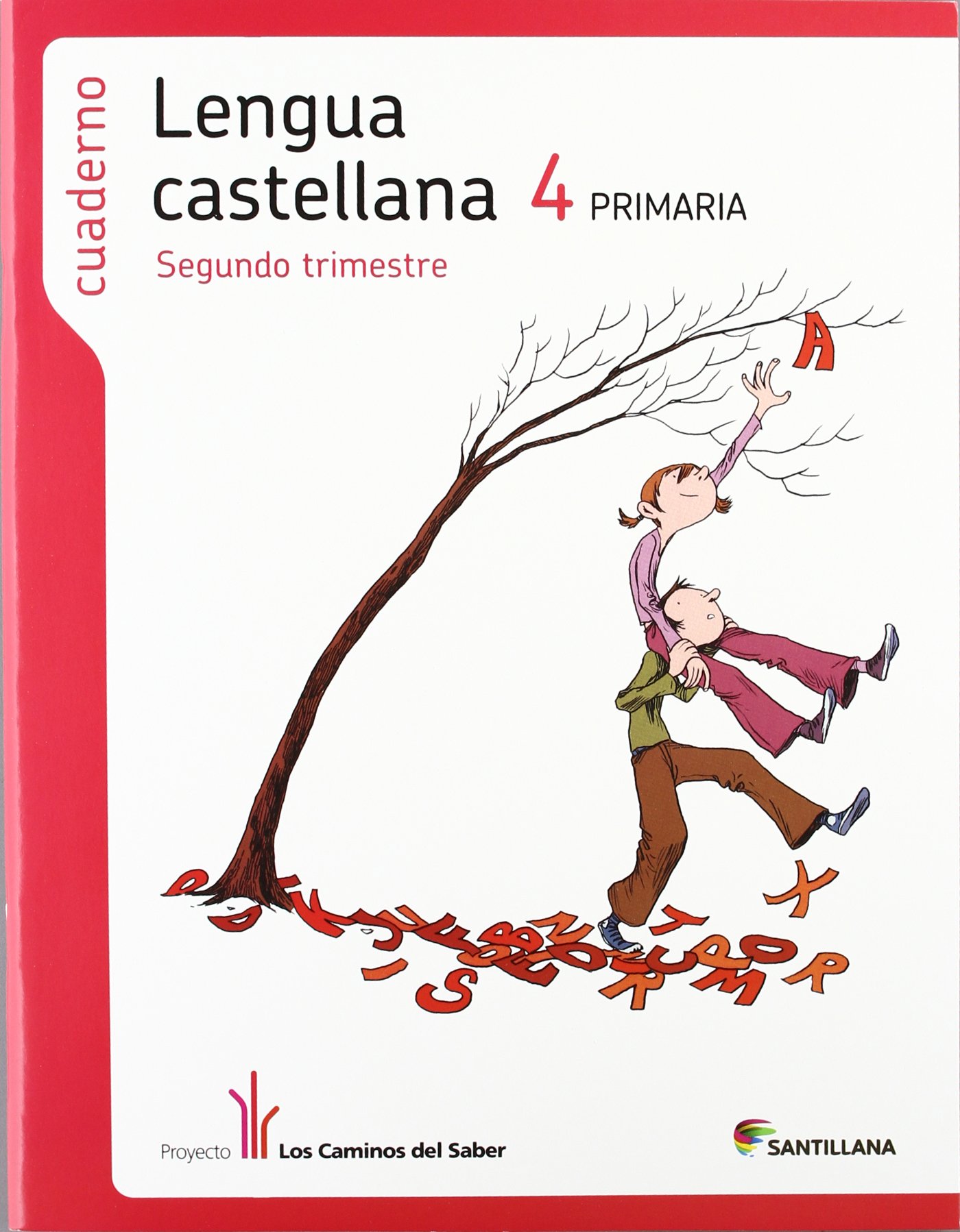 CUADERNO LENGUA 4 PRIMARIA 2 TRIM LOS CAMINOS DEL SABER