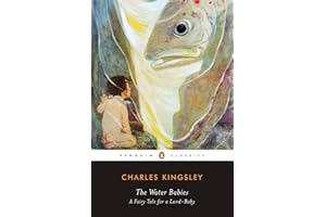 The Water-Babies: A Fairy Tale for a Land-Baby (Penguin Classics)