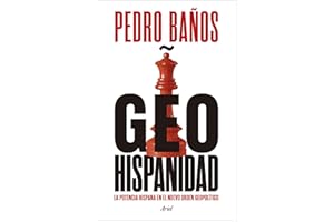 Geohispanidad: La potencia hispana en el nuevo orden geopolítico (Ariel)