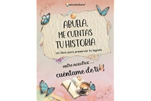 Abuela, Me Cuentas Tu Historia. Entre Nosotros...Cuéntame de Ti: Más de 180 Preguntas para Explorar, Inspirar, Reflexionar y Dejar un Legado de Vida. ... Tu Historia. Entre nosotros...Cuentame de ti)