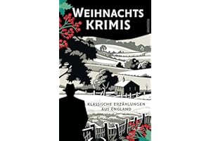 Weihnachtskrimis. Klassische Erzählungen aus England: Cosy Crime zur Adventszeit: unterhaltsam, gemütlich, aber nicht zu besinnlich -