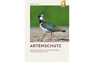 Artenschutz: Rechtliche Pflichten, fachliche Konzepte, Umsetzung in der Praxis