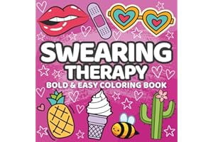 Swearing Therapy: Bold and Easy Coloring Book for Adults with Groovy Designs for Stress Relief (Coloring Therapy)