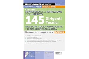 Concorso Ministero dell’Istruzione e del Merito 145 Dirigenti tecnici Discipline socio-pedagogiche e legislazione scolastica Manuale per la preparazione – Tomo II: Vol. 2