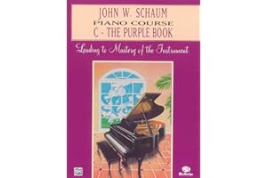 John w. schaum: piano course c the purple book piano (Leading to Mastery of the Instrument)