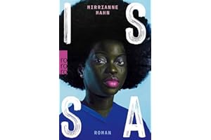 Issa: Roman | "Eine eindrucksvolle Familiensaga. Ein lebensbejahendes Buch, das die Stärke von Frauen feiert." Freundin