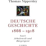 Deutsche Geschichte 18001918 18001866. Bürgerwelt und starker Staat