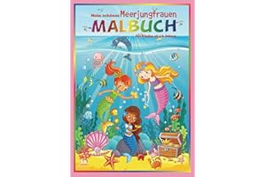 Mein schönes Meerjungfrauen Malbuch für Kinder ab 4-6 Jahren: 50 märchenhafte Nixen-Motive, begleitet von Meerestieren, Korallenriffen und Seeschlössern, für kleine Taucher mit ozeanischer Fantasie