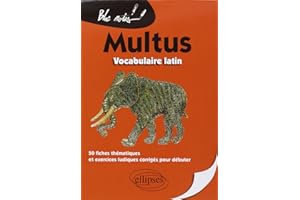 Mutus, vocabulaire latin: 50 fiches thématiques et exercices ludiques corrigés pour débuter