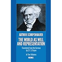 The World as Will and Representation, Volume II: Volume 2 : Arthur The World as Will and Representation, Volume II: Volume 2 : Arthur