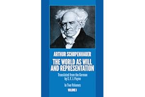 The World as Will and Representation, Vol. 1: Volume 1