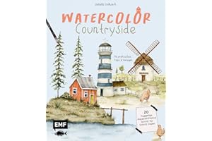 Watercolor - Countryside: 20 hyggelige Aquarell-Motive Schritt für Schritt malen - Mit praktischen Tipps und Vorlagen