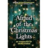 Afraid Of The Christmas Lights: An eclectic mix of festive shorts with all profits going to support domestic abuse survivors: