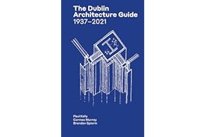 The Dublin Architecture Guide: 1937–2021