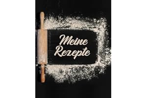 Meine Rezepte: Rezeptbuch Zum Selberschreiben Mit Platz Für 100 Rezepte Mit Inhaltsverzeichnis, Format A4