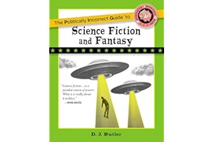 Politically Incorrect Guide to Science Fiction and Fantasy