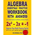 Algebra Essentials Practice Workbook with Answers: Linear & Quadratic Equations, Cross Multiplying, and Systems of Equations: Improve Your Math Fluency Series: Volume 12