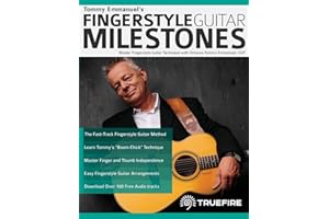 Tommy Emmanuel’s Fingerstyle Guitar Milestones: Master Fingerstyle Guitar Technique with Virtuoso Tommy Emmanuel, CGP (Learn How to Play Acoustic Guitar)