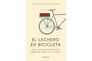 El lechero en bicicleta: Cómo subirse a la revolución digital sin caerse en el intento (Conecta)