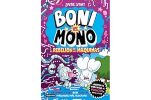 Boni vs. Mono 6. Boni vs. Mono y la rebelión de las máquinas