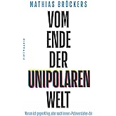 Vom Ende der unipolaren Welt: Warum ich gegen Krieg, aber noch immer »Putinversteher« bin