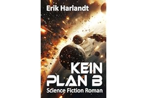 Kein Plan B: Hard Science Fiction