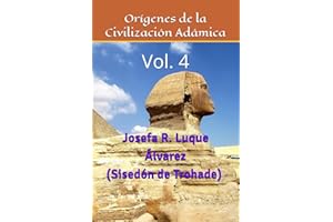 Orígenes de la Civilización Adámica: Vol. 4