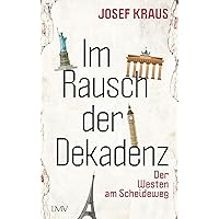 Im Rausch der Dekadenz: Der Westen am Scheideweg