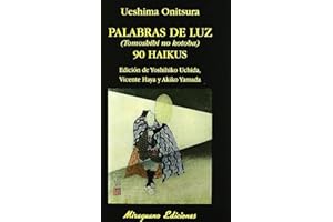 Palabras de Luz (Tomoshibi no kotoba). 90 Haikus (Libros de los Malos Tiempos)