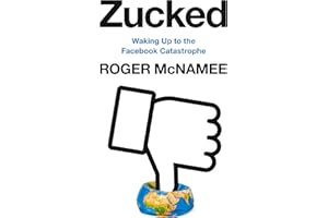 Zucked: Waking Up to the Facebook Catastrophe