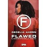 Il momento della scelta. Flawed