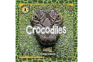 Crocodiles: Safari Readers: 22 (Safari Readers - Wildlife Books for Kids)