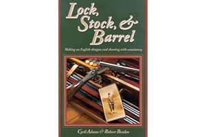 Lock, Stock & Barrel: Making an English Shotgun and Shooting with Consistency