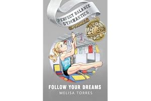 Follow Your Dreams: 5 (Perfect Balance Gymnastics Optionals)