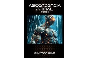 Ascendencia Primal: Tomo I