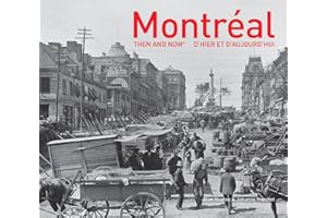 Montreal Then and Now / D'hier et D'aujourd'hui