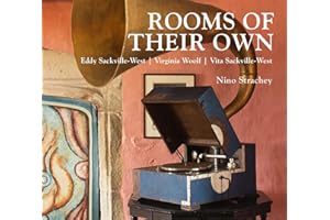 Rooms of their Own: Eddy Sackville-West, Virginia Woolf, Vita Sackville-West